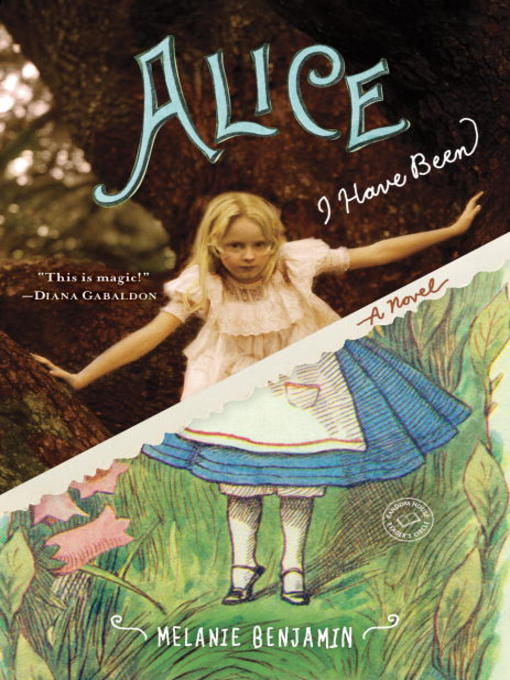 Title details for Alice I Have Been by Melanie Benjamin - Wait list